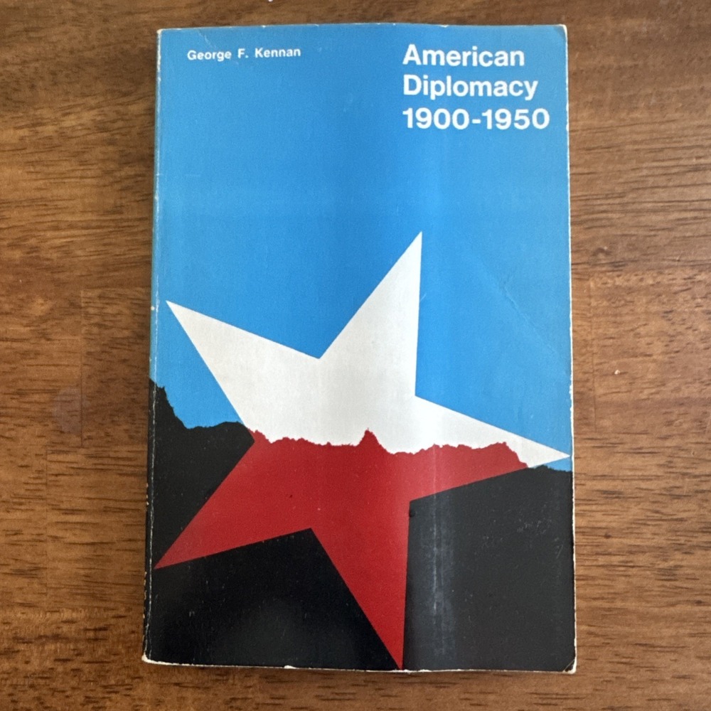 George F KENNAN / American Diplomacy 1900-1950 1980